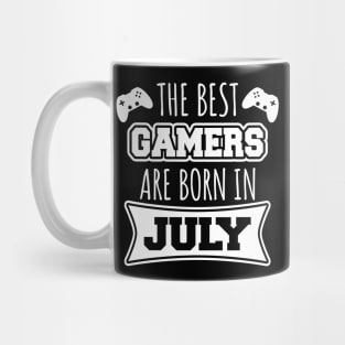 The Best Gamers Are Born In July Mug